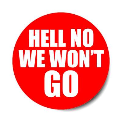 red hell no we wont go red sticker