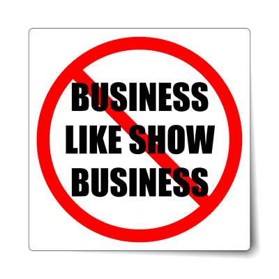 red slash no business like show business sticker