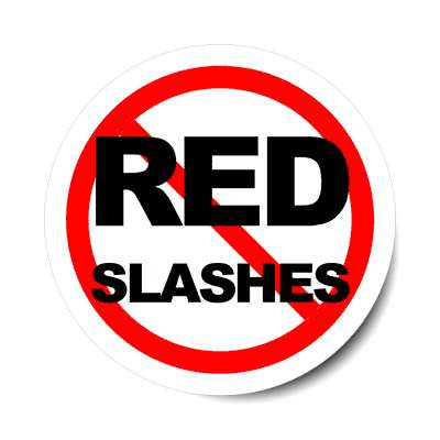 red slash no red slashes sticker