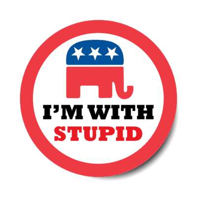 republican elephant im with stupid sticker