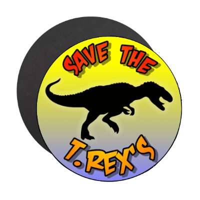 silhouette dinsosaur save the t rex magnet