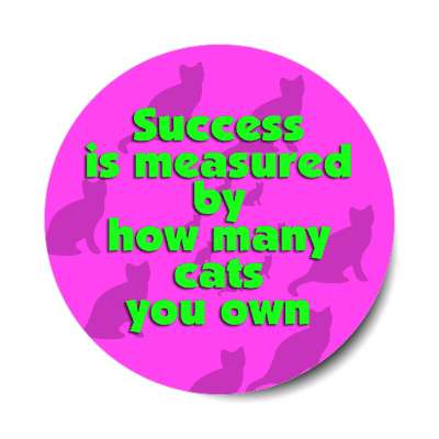 success is measured by how many cats you own purple cat silhouettes sticker