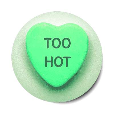 too hot valentines day heart candy sticker
