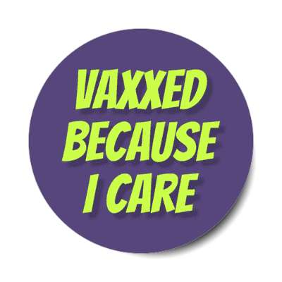 vaxxed because i care purple stickers, magnet