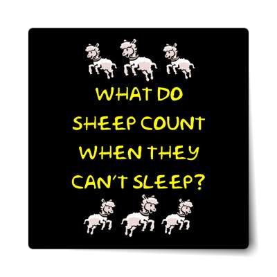 what do sheep count when they cant sleep sticker