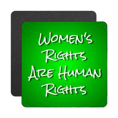 womens rights are human rights handwritten green magnet