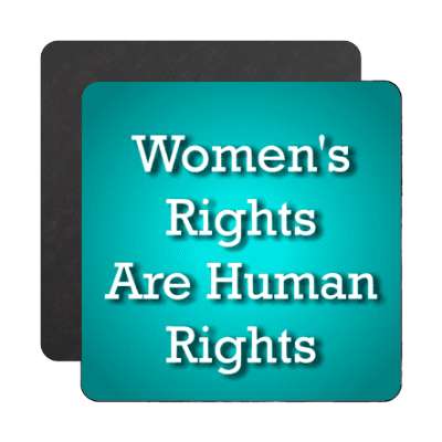 womens rights are human rights serif teal magnet
