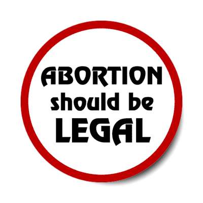 abortion should be legal stickers, magnet