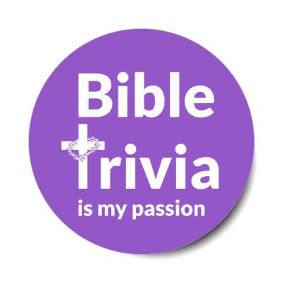 bible trivia is my passion cross with crown of thorns purple stickers, magnet
