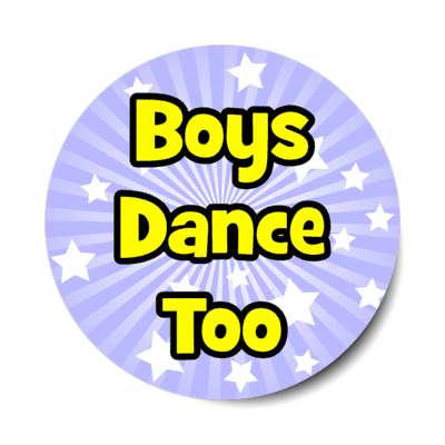 boys dance too stickers, magnet