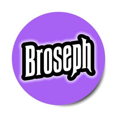 broseph purple stickers, magnet