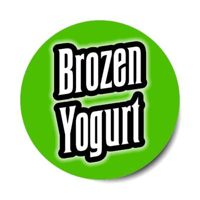 brozen yogurt green stickers, magnet