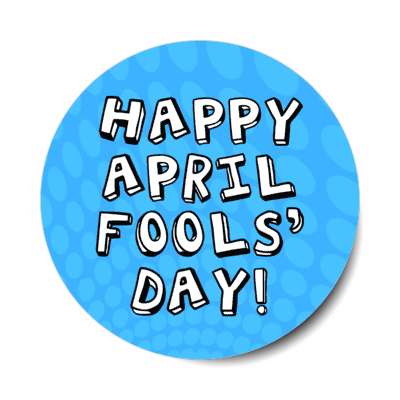 happy april fools day fake 3d light blue ovals stickers, magnet