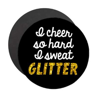 i cheer so hard i sweat glitter black stickers, magnet