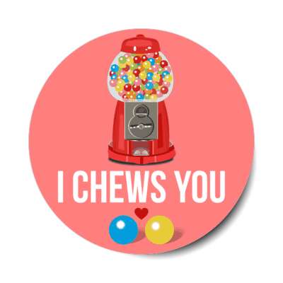i chews you bubble gumballs heart vending machine stickers, magnet