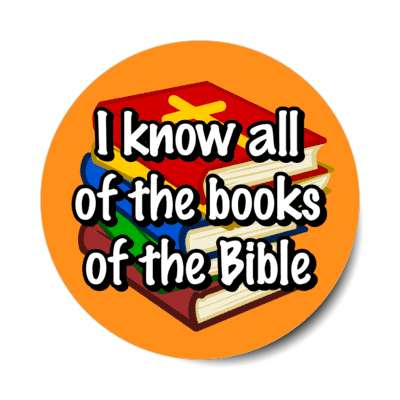 i know all of the books of the bible orange stickers, magnet