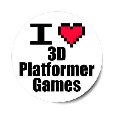i love 3d platformer games pixel heart stickers, magnet
