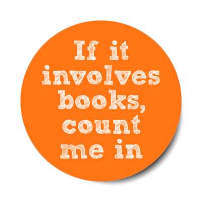 if it involves books count me in stickers, magnet