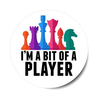 im a bit of a player multicolor chess pieces stickers, magnet