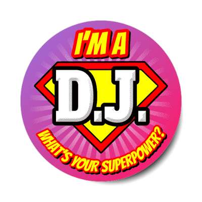 i'm a dj what's your superpower stickers, magnet