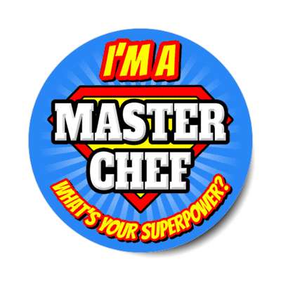 i'm a master chef what's your superpower stickers, magnet