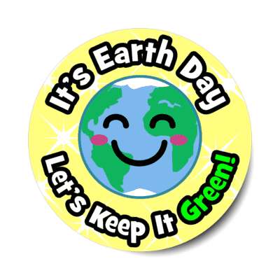 its earth day lets keep it green cute kawaii light yellow stickers, magnet