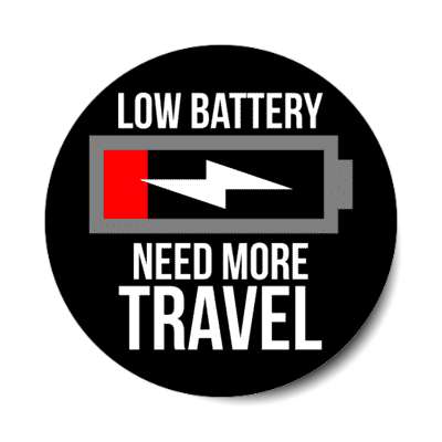 low battery need more travel stickers, magnet