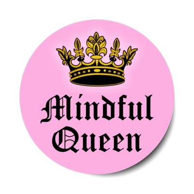 mindful queen crown stickers, magnet