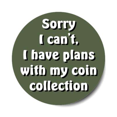 sorry i cant i have plans with my coin collection stickers, magnet