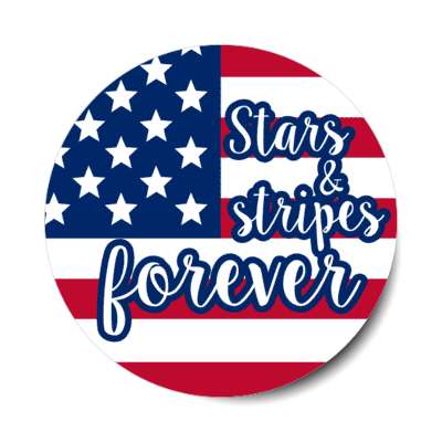 stars stripes forever us flag july 4 stickers, magnet