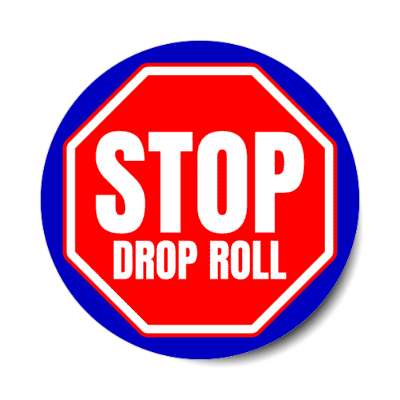 stop drop roll stickers, magnet