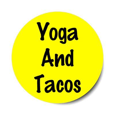 yoga and tacos stickers, magnet