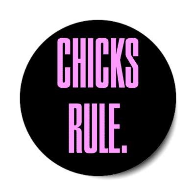 chicks rule two words sticker