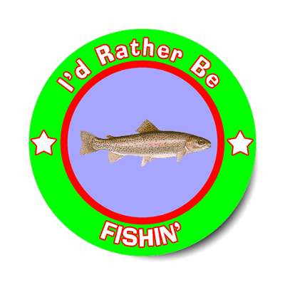 id rather be fishing fish sticker sports muskee trout largemouth smallmouth walleye lure bait shark grouper yellowfin salmon catfish