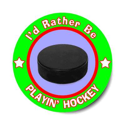 id rather be playing hockey sticker sports games goods ball baseball football soccer hockey fishing bowling dodgeball kickball tennis lacrosse rollerderby biking outdoors outdoorsy adventure