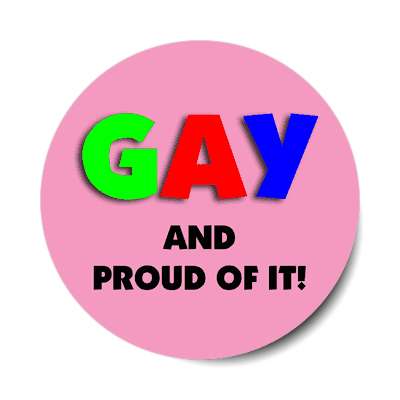gay and proud of it sticker gay pride homosexual rainbow homo queer king queen lesbian lez butch dyke