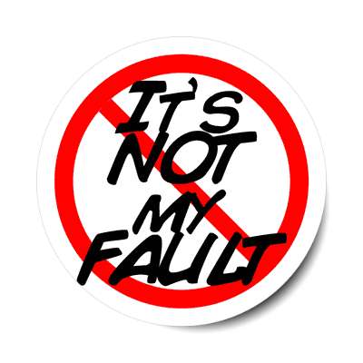 its not my fault red slash sticker anti protest against statement