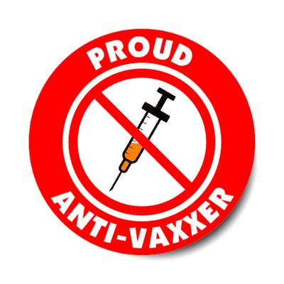 red slash needle proud anti vaxxer antivaccine sticker red coronavirus virus disease