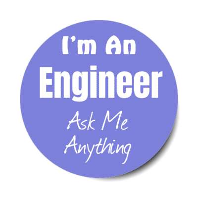 im an engineer ask me anything ama interview internet reddit questions