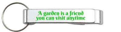a garden is a friend you can visit anytime gardener stickers, magnet