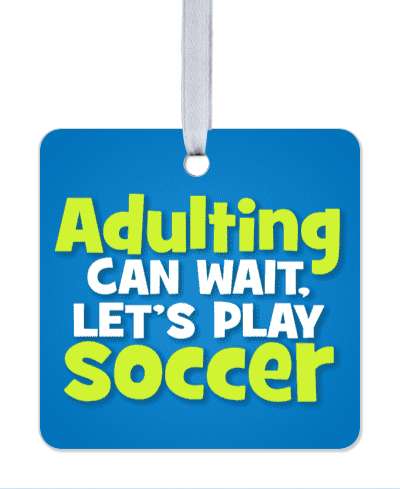 adulting can wait lets play soccer blue stickers, magnet