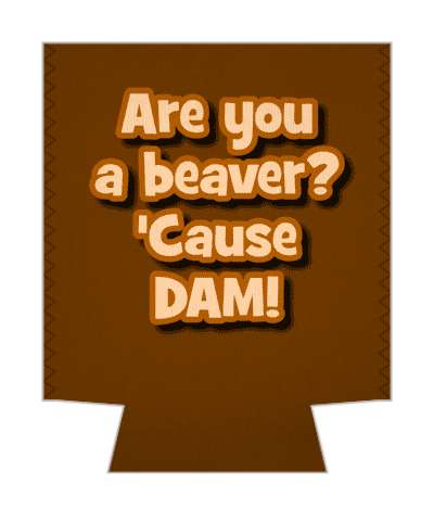 are you a beaver cause dam pickup line stickers, magnet