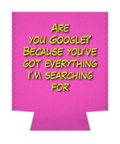are you google because youve got everything im searching for pickup line stickers, magnet