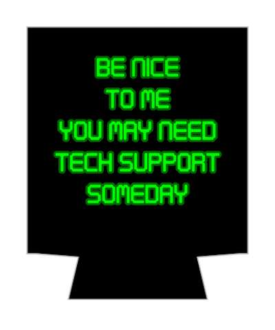 black be nice to me you may need tech support someday stickers, magnet
