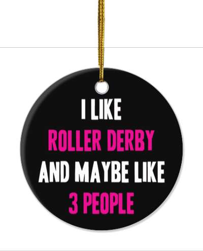 black funny i like roller derby and maybe like three people stickers, magnet