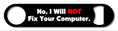 black white red no i will not fix your computer red stickers, magnet