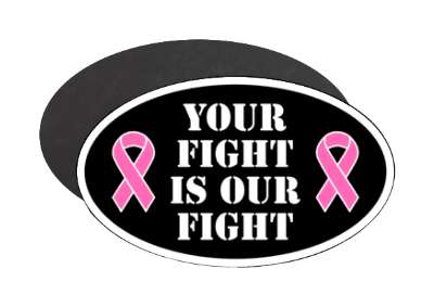 black your fight is our fight breast cancer awareness ribbons pink stickers, magnet