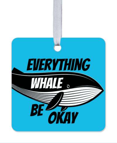 blue everything whale be okay will pun stickers, magnet