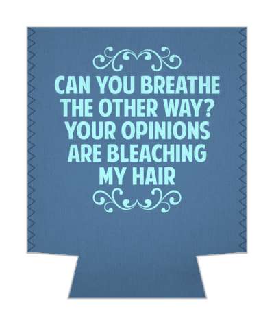 breathe the other way please your opinions are bleaching my hair witty insults stickers, magnet