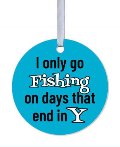 bright blue white black i only go fishing on days that end in y stickers, magnet